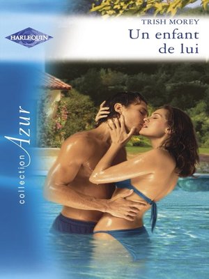cover image of Un enfant de lui (Harlequin Azur)
